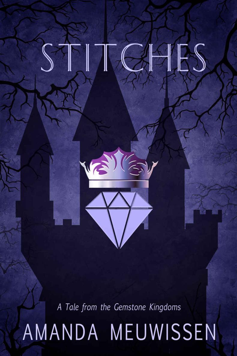 Stitches (Tales of the Gemstone Kingdoms Book 2)