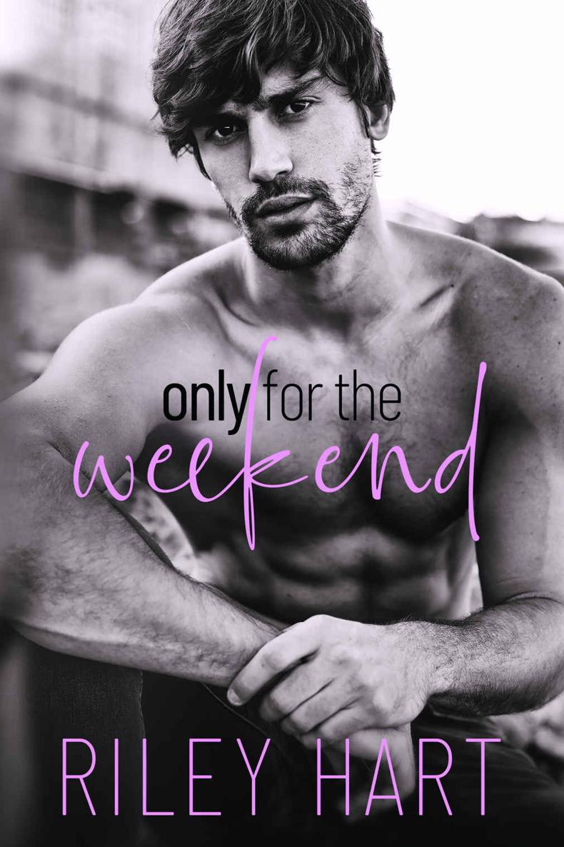 Only for the Weekend