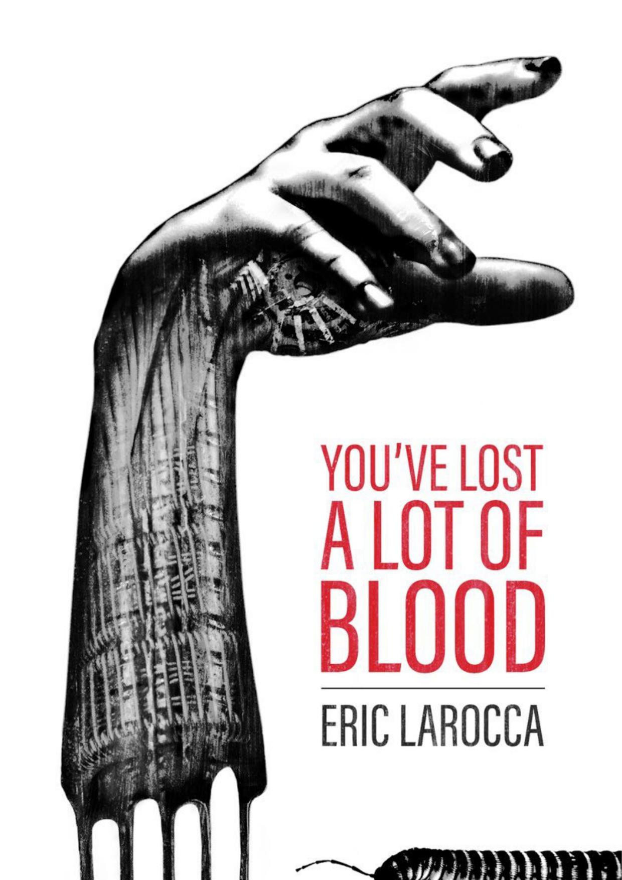 You've Lost a Lot of Blood