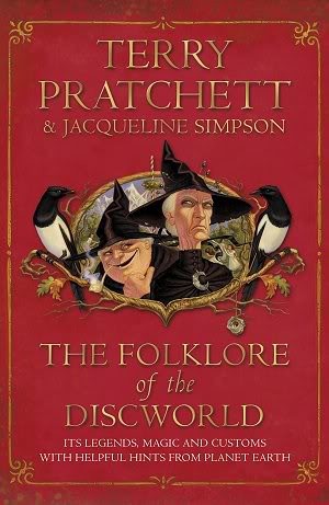 The Folklore of Discworld: Legends, Myths and Customs From the Discworld With Helpful Hints From Planet Earth