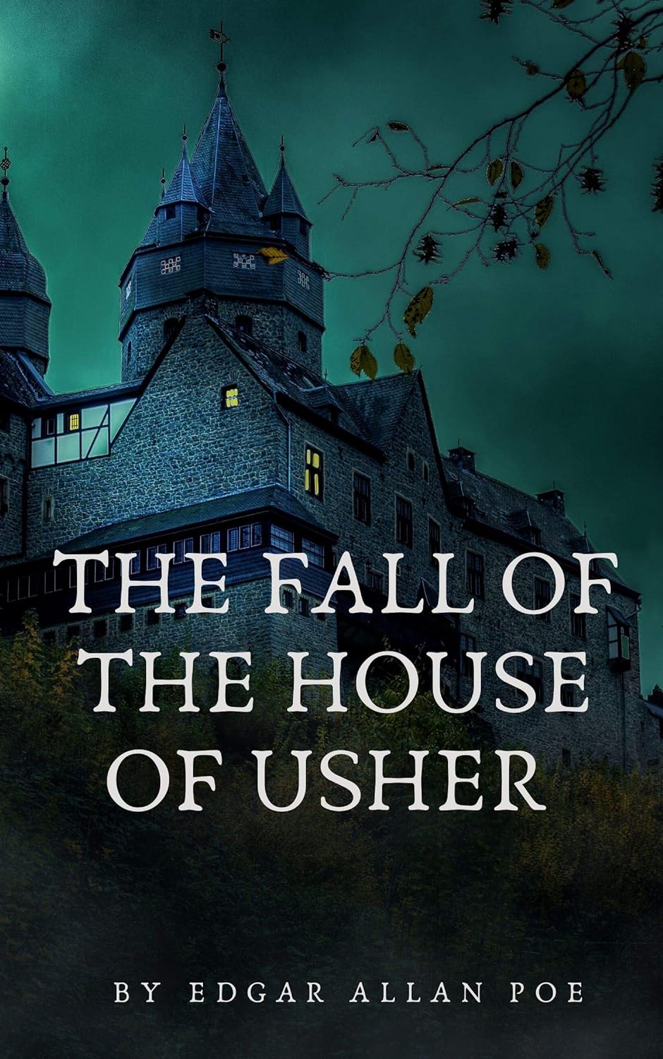 The Fall of the House of Usher: By Edgar Allan Poe - Illustrated