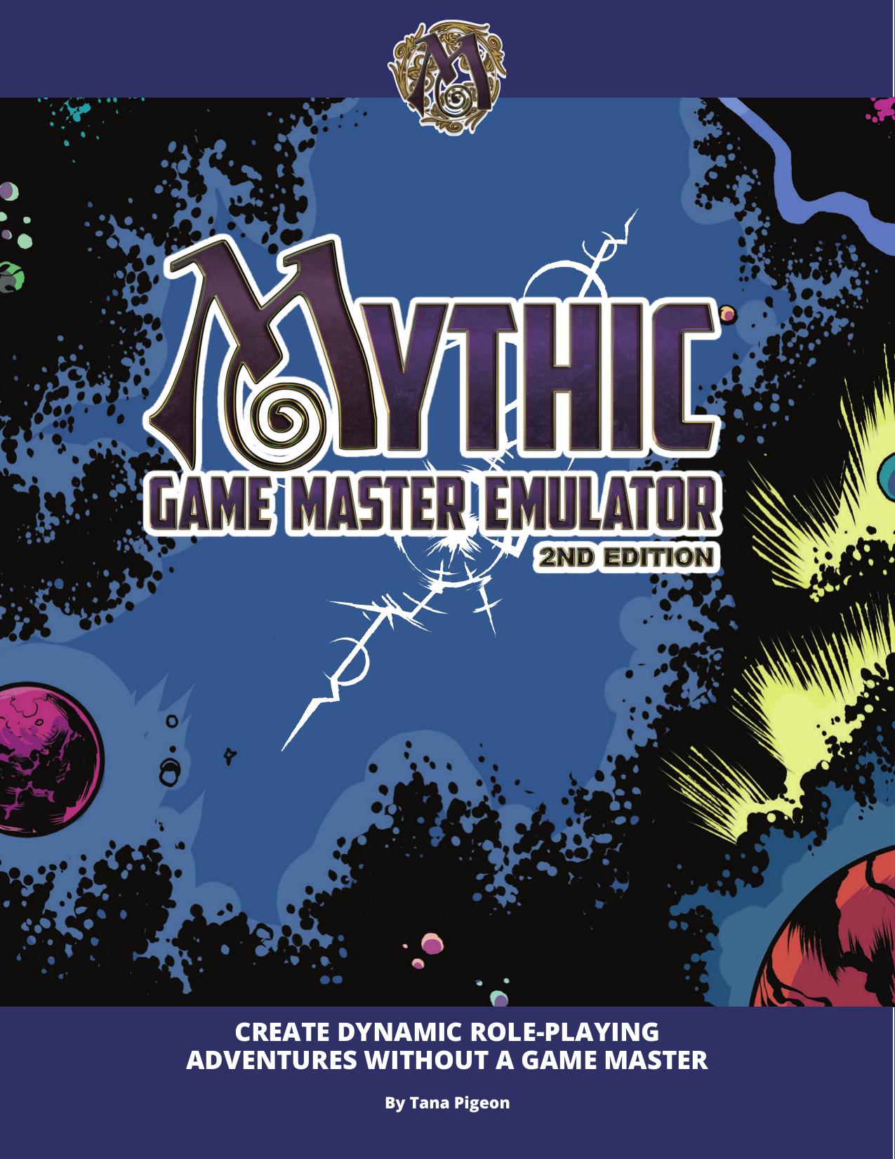 Mythic Game Master Emulator 2nd Edition -- Tana Pigeon -- Mythic, 2, 2023 -- Word Mill -- 9c512ac77c16f4b13ef94aec8f1de0ef -- Anna’s Archive